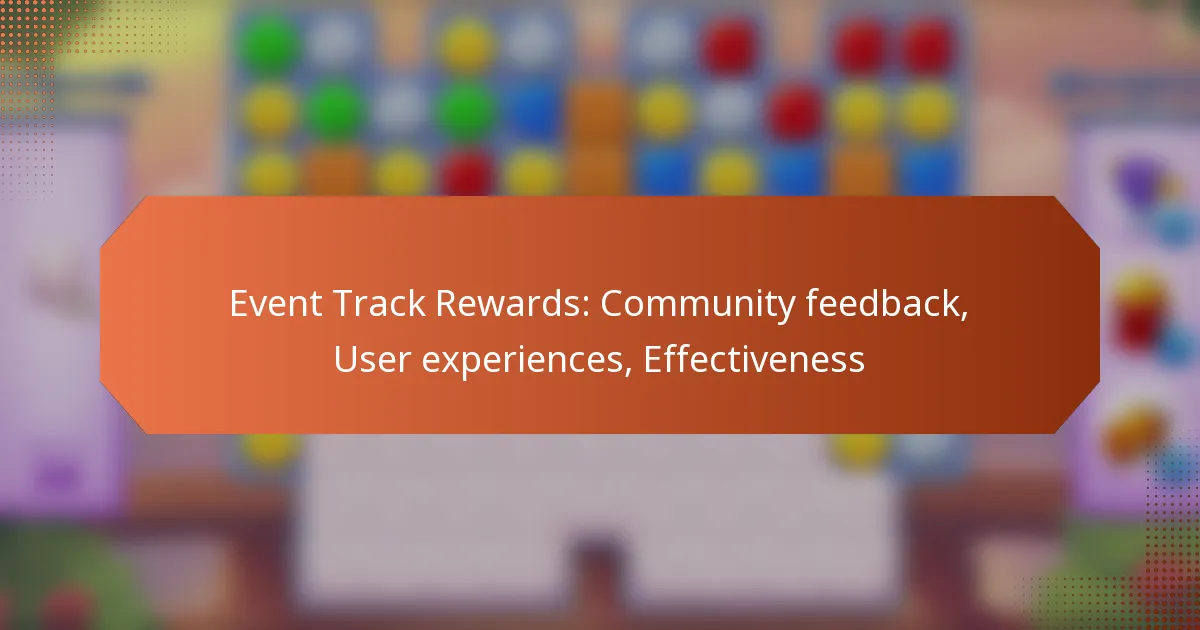 Event Track Rewards: Community feedback, User experiences, Effectiveness