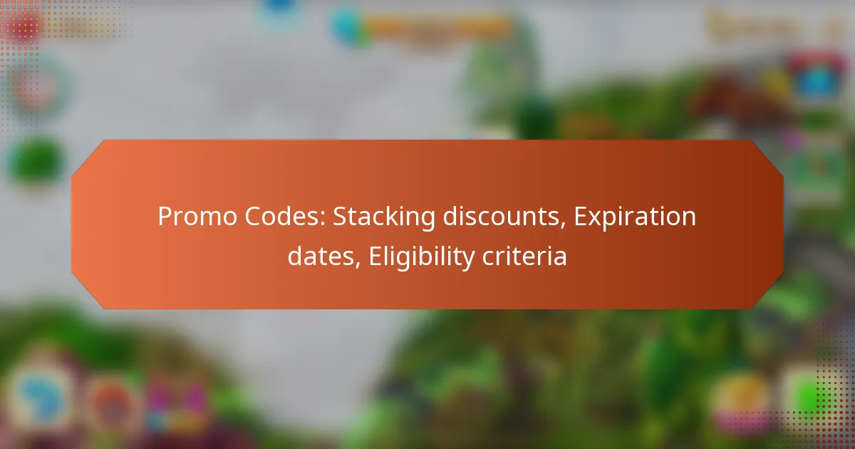 Promo Codes: Stacking discounts, Expiration dates, Eligibility criteria