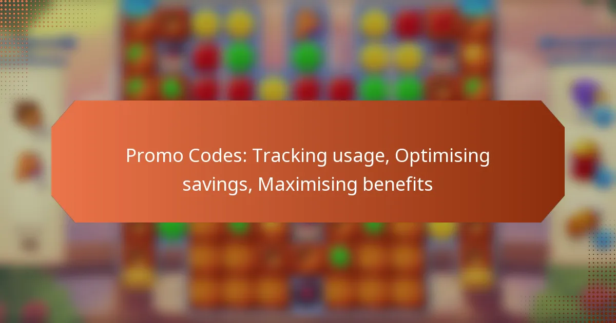 Promo Codes: Tracking usage, Optimising savings, Maximising benefits
