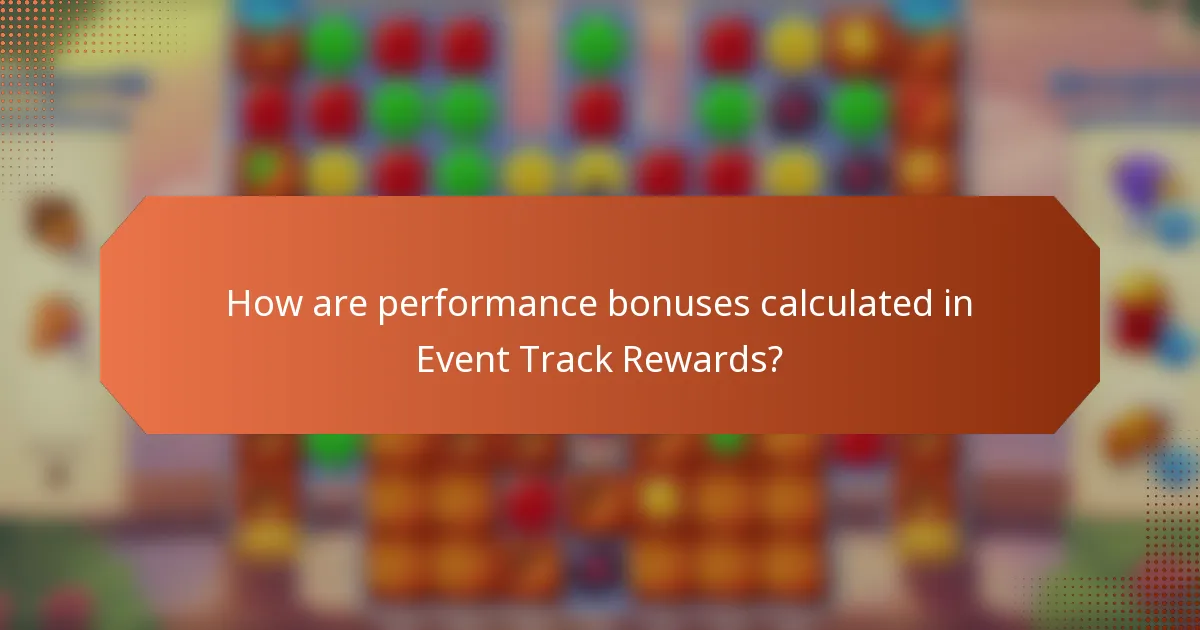 How are performance bonuses calculated in Event Track Rewards?