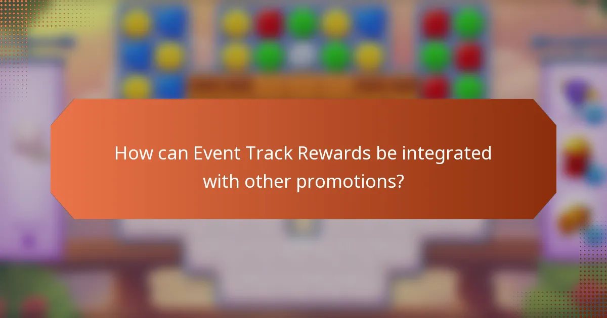 How can Event Track Rewards be integrated with other promotions?