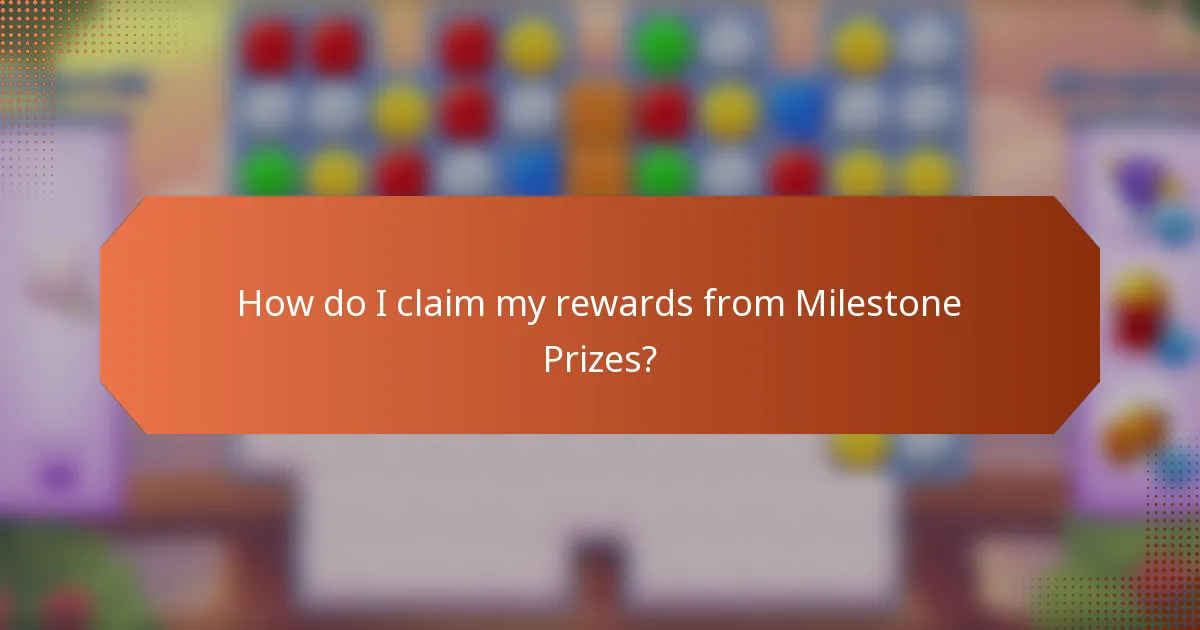 How do I claim my rewards from Milestone Prizes?