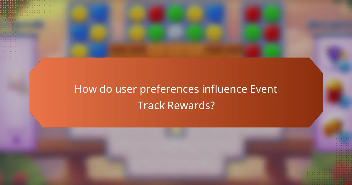 How do user preferences influence Event Track Rewards?
