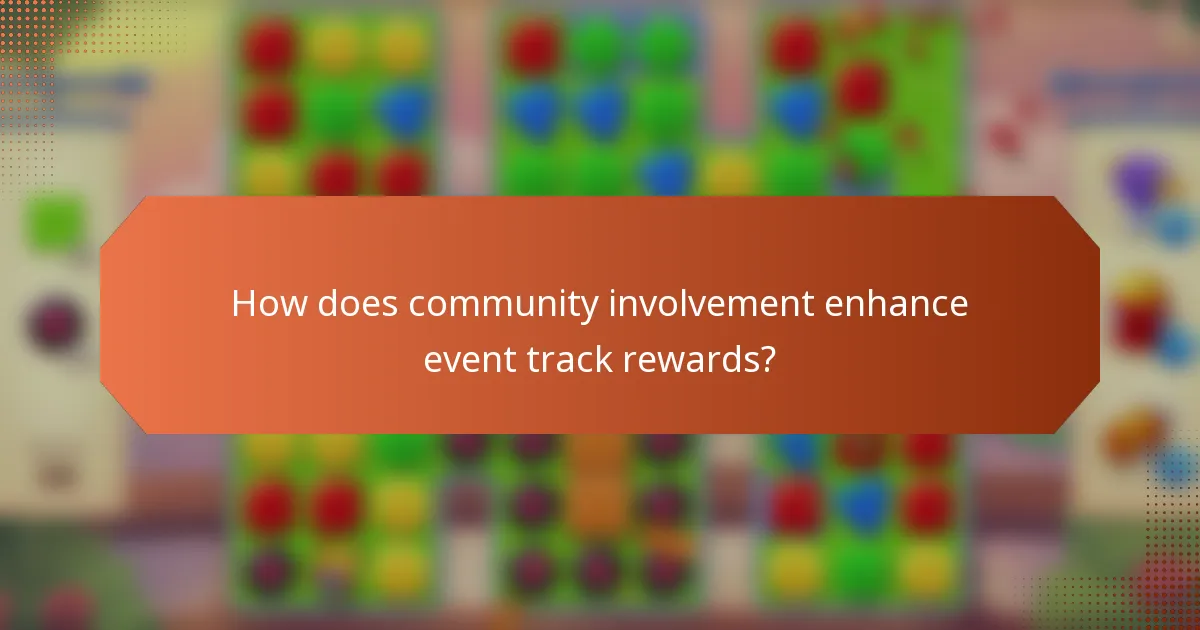 How does community involvement enhance event track rewards?