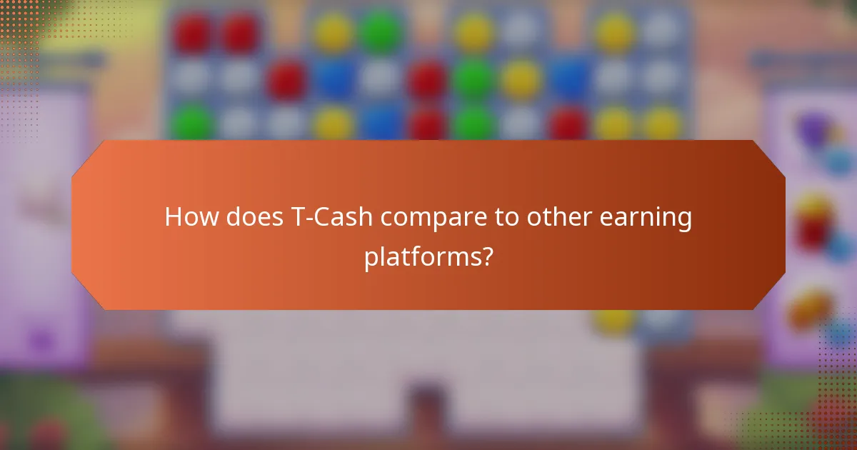 How does T-Cash compare to other earning platforms?