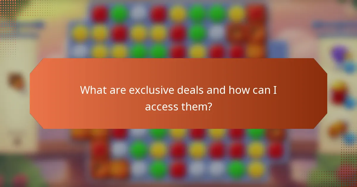 What are exclusive deals and how can I access them?