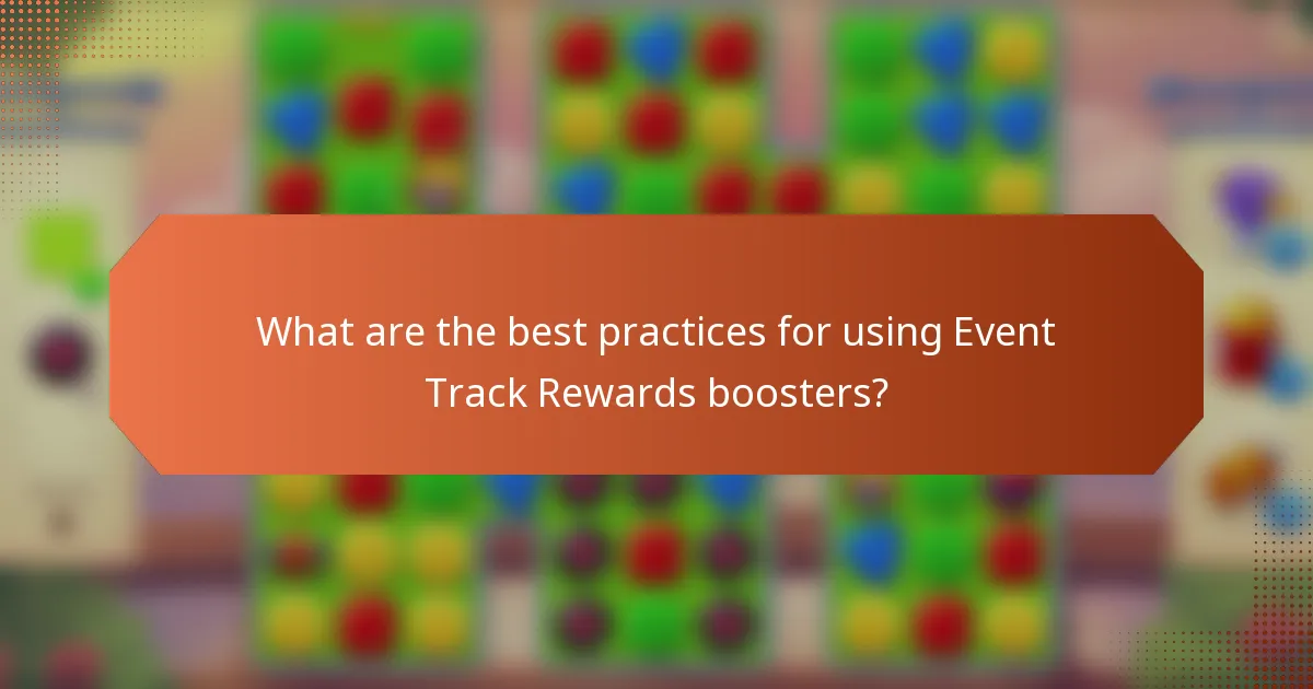 What are the best practices for using Event Track Rewards boosters?