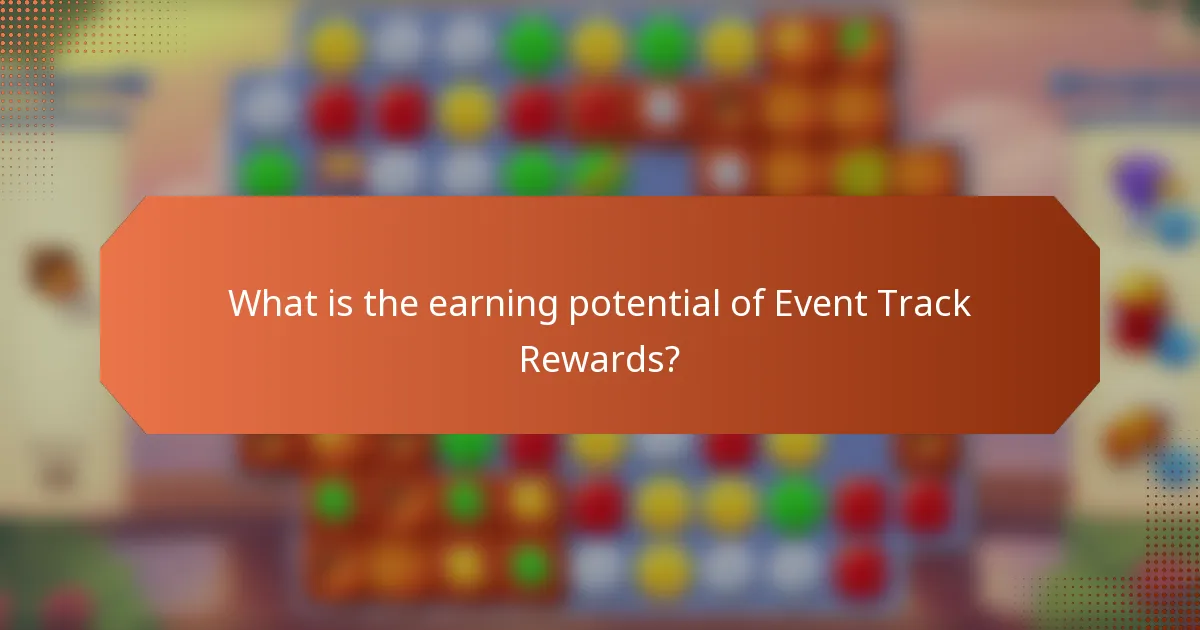 What is the earning potential of Event Track Rewards?