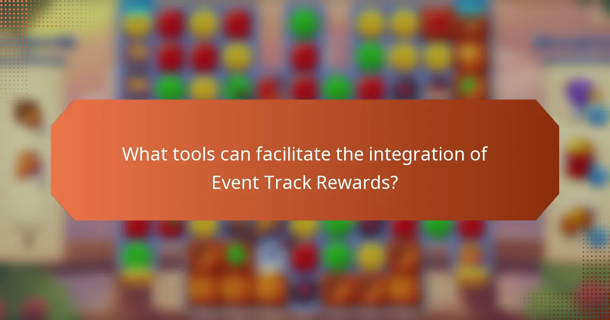 What tools can facilitate the integration of Event Track Rewards?